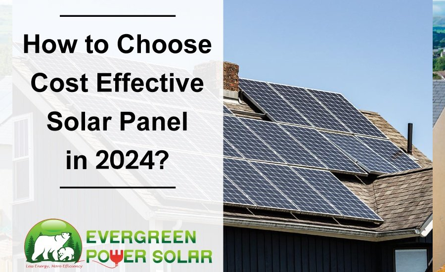 how to choose cost effective solar panel in 2024 How to Choose Cost Effective Solar Panels in UK