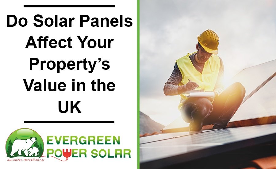 Do-Solar-Panels-Affect-Your-Propertys-Value-in-the-UK-11-05-2023 Do Solar Panels Affect Your Propertys Value in the UK